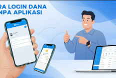 Cara Login Akun DANA Tanpa Aplikasi, Ternyata Cuma Pengguna Ini yang Bisa!