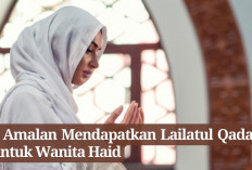 4 Amalan di Malam Lailatul Qadar bagi Wanita Haid, Apa Saja? Kuy Jangan Sampai Ketinggalan!