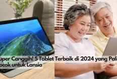 Super Canggih! 5 Tablet Terbaik di 2024 yang Paling Cocok untuk Lansia, Mana Paling Bagus Menurutmu? 