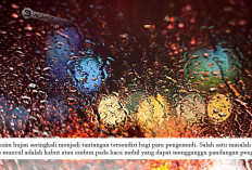 Menjaga Kejernihan Kaca Mobil di Musim Hujan: Tips Praktis dan Efektif