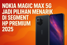 Nokia Magic Max 5G Bikin Flagship 2025 Panik, Spek Dewa Tapi Harga Masih Masuk Akal