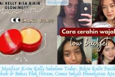 8 Manfaat Krim Kelly Sebelum Tidur, Bikin Kulit Putih, Sehah & Bebas Flek Hitam, Cuma Sekali Pemakaian Aja...