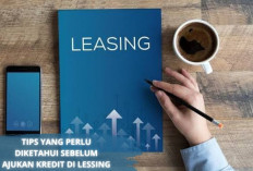 10 Tips yang Wajib Diketahui Nih Sebelum Ajukan Kredit Mobil di Leasing, Kepoin Yuk!