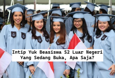 Segera Ditutup, Ini 10 Daftar Beasiswa Yang Buka Sampai Bulan November, Segera Daftar Sekarang Juga