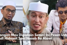 Stop Jangan Mau Digodain Setan! Ini Pesan Ustaz Adi Hidayat Mengenai Polemik Nasab Baalawi.. 