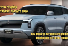 Review Lengkap Mitsubishi Montero 2026, SUV Keluarga Berkelas dengan Fitur Modern dan Performa Tangguh