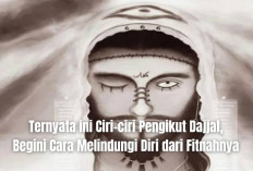 Ternyata ini Ciri-ciri Pengikut Dajjal, Begini Cara Melindungi Diri dari Fitnah Dajjal saat Akhir Zaman