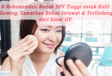 6 Rekomendasi Bedak SPF Tinggi untuk Kulit Glowing, Samarkan Bekas Jerawat & Terlindung dari Sinar UV