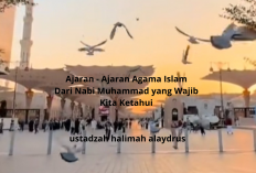 Wajib Tahu! Intisari Ajaran Islam dari Nabi Muhammad SAW ala Ustadzah Halimah Alaydrus