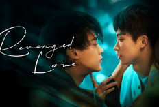 Drama China Revenged Love Bikin Baper! Dari Dendam Jadi Cinta, Kok Bisa? Ini Sinopsisnya.. 
