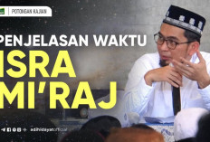 Perbedaan Pendapat Kapan Waktu Terjadinya Isra Miraj yang Benar, Simak Penjelasan Ustadz Adi Hidayat…