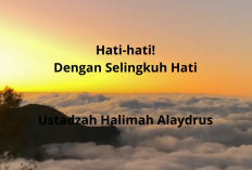 Hati-Hati! Dengan Selingkuh Hati Nasihat Ustadzah Halimah Alaydrus