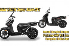 Motor Listrik Super Soco CPx, Inovasi Shanghai dengan Performa 4.000 Watt dan Kecepatan 90 Km/Jam