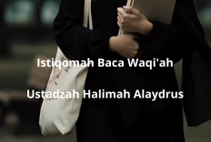 Tips Ampuh Istiqomah Bacaan Al-Waqi’ah ala Ustadzah Halimah Alydrus! Rahasia yang Harus Kamu Tahu