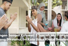 Jangan Sampai Kelewat! 6 Sunnah Idul Fitri yang Jarang Diketahui, Kuy Simak Kata Ustaz Khalid Basalamah