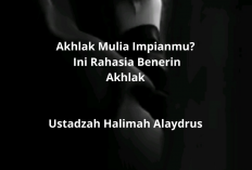  Akhlak Mulia Impianmu? Ini Rahasia Benerin Akhlak Ala Ustadzah Halimah Alaydrus!