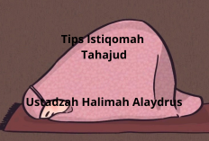 Rahasia Istiqomah Tahajud ala Ustadzah Halimah Alaydrus! Bangun Malam dengan Hati Tenang dan Iman Kuat