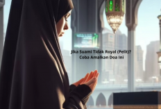 Jika Suami Tidak Royal (Pelit)? Coba Amalkan Doa Ini, Simak Penjelasannya