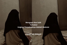 Mengapa Doa Sulit Terkabul? Ustadz Adi Hidayat Ungkap Penyebabnya Adalah Maksiat