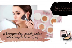 9 Rekomendasi Bedak Padat! Solusi Menutupi Dark Spot Wajah Berminyak dan Anti Crack, Mau Pakai yang Mana?