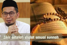 Wajib Hafal! Bacaan Dzikir Setelah Shalat Sesuai Sunnah menurut Penjelasan Ustad Adi Hidayat, Apa Aja?