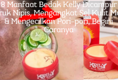 8 Manfaat Bedak Kelly Dicampur Jeruk Nipis, Mengangkat Sel Kulit Mati & Mengecilkan Pori-pori, Begini Caranya