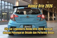 Makin Kece! City Car Legendaris Honda Brio 2026 Kembali dengan Penyegaran Desain dan Performa Andal