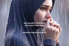 Apa yang Bisa Dilakukan Jika Suami Tidak Setia? Panduan Ala Ustadzah Halimah Alaydrus