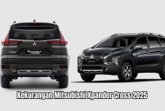 Bongkar Kekurangan Mitsubishi Xpander Cross 2025, Ternyata Malah Jadi Keunggulannya?