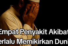 Hati Gelisah dan Hidup Sibuk Tanpa Arah? Inilah 4 Penyakit Akibat Lupa Akhirat