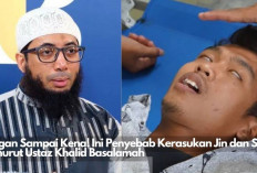 Jangan Sampai Kena! Ini 5 Penyebab Kerasukan Jin dan Sihir Menurut Ustaz Khalid Basalamah