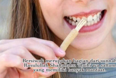 Ternyata Banyak Manfaatnya! Inilah Alasan Bersiwak Dianjurkan Oleh Rasulullah SAW Kepada Umatnya