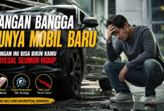 Jangan Bangga Punya Mobil Baru! Hitungan Ini Bisa Bikin Dompet Menangis