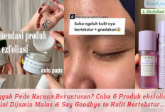 Nggak Pede Karena Beruntusan? Coba 6 Produk eksfoliasi ini Dijamin Mulus & Say Goodbye to Kulit Bertekstur...