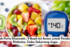 Gak Perlu Khawatir, 9 Buah Ini Aman untuk Penderita Diabetes, Coba Sekarang Juga..