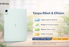 Tablet Rp2 Jutaan yang Nyaman Dipakai Seharian, Infinix XPad 30E Bikin Banyak Orang Auto Checkout