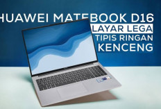 Huawei Matebook D 16 Resmi Meluncur di Indonesia dengan Desain Slim, Cek Harganya Sekarang!