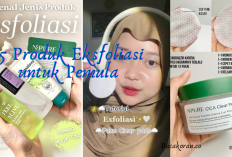Biar Ga Lagi Bingung! 5 Produk Eksfoliasi Buat Kulit Berminyak yang Aman buat Pemula, Bikin Kamu Keren...