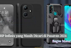 4 HP Infinix yang Masih Dicari di Pasaran 2024, Mana Paling Banyak Disukai?