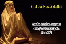 Viral Doa Istaudi’ukallah, Bacaan Lengkap untuk Menitipkan Keluarga dan Harta kepada Allah SWT
