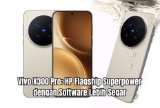 Vivo X300 Pro: HP Flagship Superpower dengan Software Lebih Segar, Ini Kelebihan dan Kekurangannya!