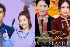 Selain My Husband Is a Big Shot, Inilah 11 Drama China Genre Romantis yang Bikin Baper Abis, Dijamin Salting