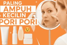 Bukan Sulap! 5 Obat Pengecil Pori-pori di Apotik Ini Bikin Wajah Auto Baby Skin, No 3 Bikin Kulit Glowing!