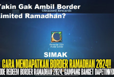 Waduh, Jangan Sampai Ketinggalan Nih! 2 Kode Redeem ML Special Hari ini, Dapatkan Border Eksklusif Ramadhan...