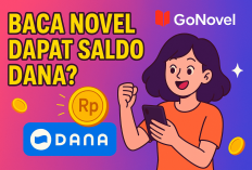 Gercep Dapetin Saldo DANA Gratis Rp330.000 di Aplikasi GoNovel Spesial Agustus 2025