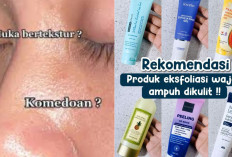 Bye-Bye Kulit Kasar! Ini 7 Rekomendasi Eksfoliasi Biar Wajah Makin Mulus