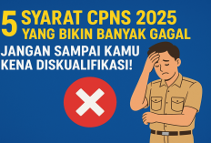 5 Syarat Wajib yang Harus Dipenuhi Pelamar CPNS 2025, Lewat 1 Bisa Gak Lolos Seleksi