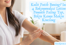 Kulit Putih Bening? Ini 4 Rekomendasi Lotion Pemuth Paling Top, Bikin Kamu Makin Kinclong