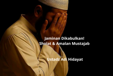 Jaminan Dikabulkan! Sholat & Amalan Mustajab Ala Ustadz Adi Hidayat