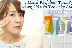 5 Merek Eksfoliasi Terbaik untuk Usia 30 Tahun ke Atas, Bisa Mengangkat Sel Kulit Mati & Bikin Awet Muda Lho